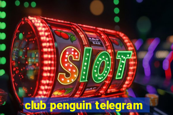 club penguin telegram